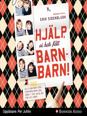 cover image of Hjälp, vi har fått barnbarn!